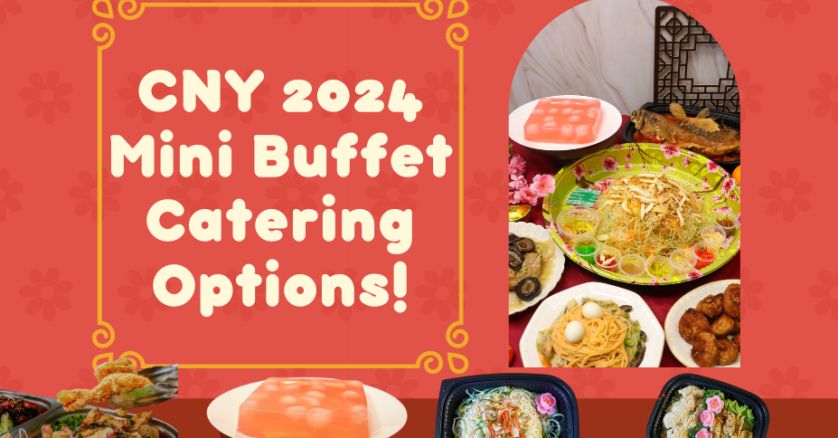 CNY 2024 Mini Buffet Catering Options   838x438 Cover 